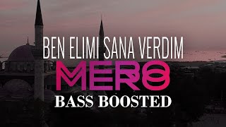 MERO - Ben Elimi Sana Verdim (Official Bass Boosted Video) Resimi