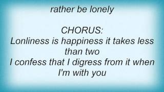 Loudon Wainwright Iii - I&#39;d Rather Be Lonely Lyrics
