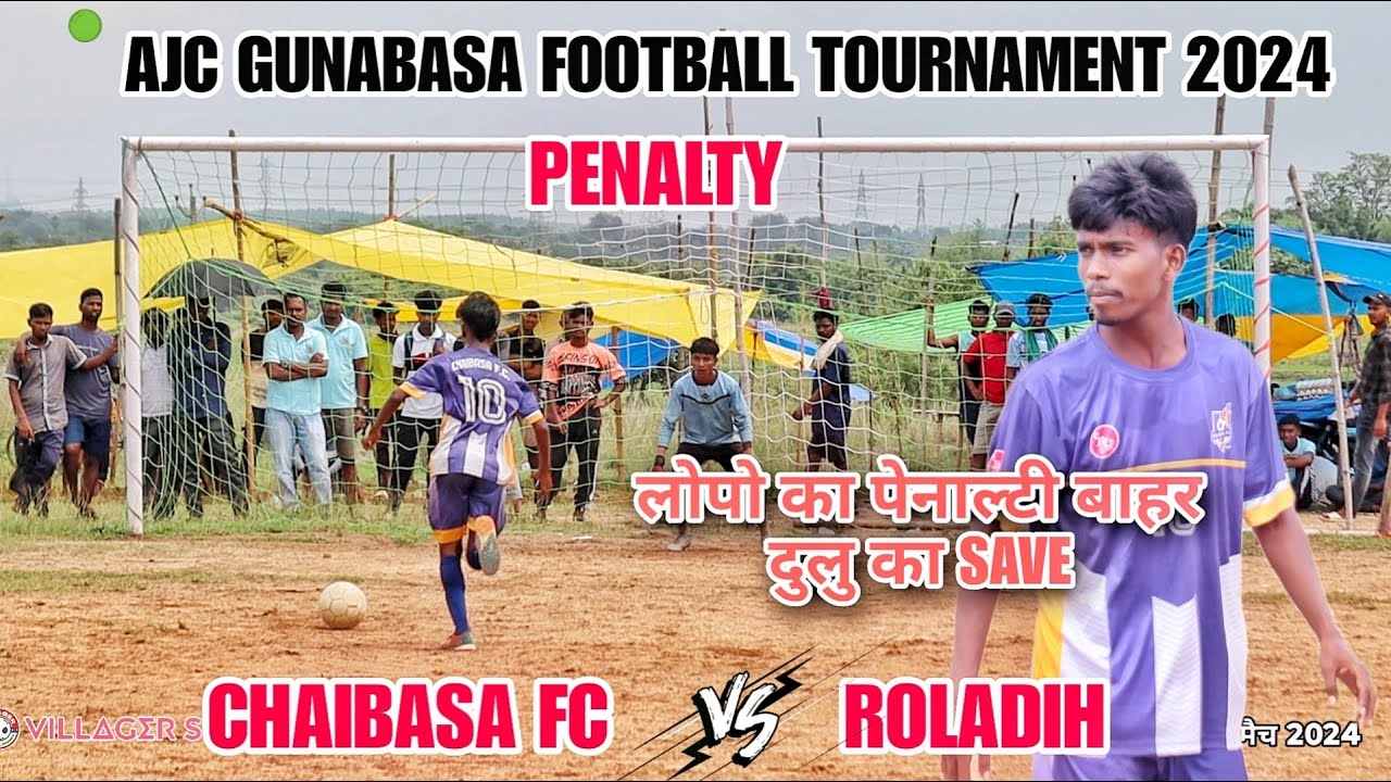 Penalty | Chaibasa Fc 🆚 Roladih | At - Gunabasa football Match 2024