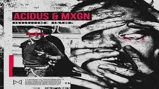 Acidus & MXGN - Bounce Back Resimi