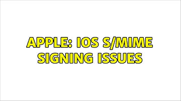 Apple: iOS S/MIME Signing Issues (5 Solutions!!)