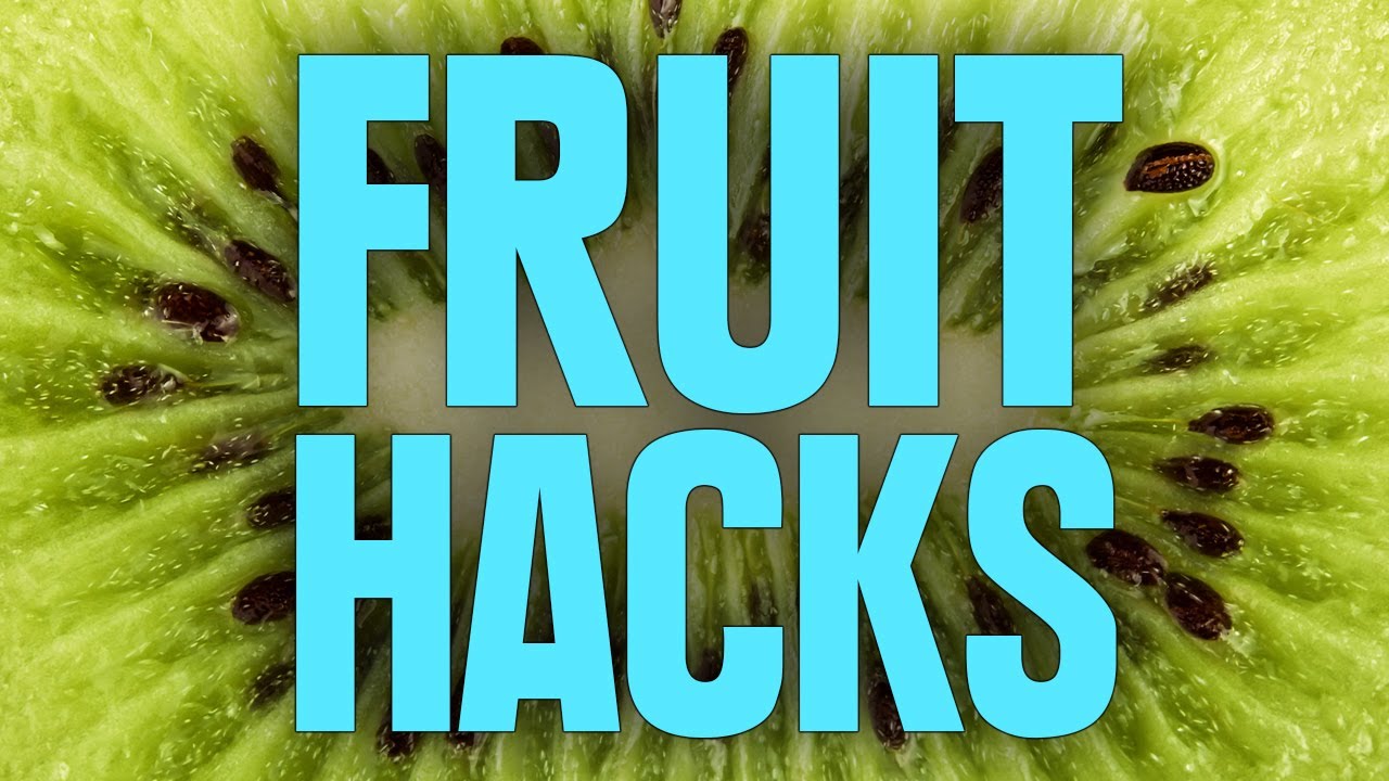 9 Fruit Hacks For A Happier Life YouTube