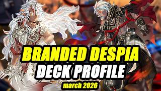 BRANDED DESPIA Deck Profile march 2026 | so so back | Yu-Gi-Oh!