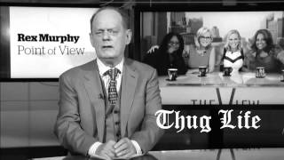 Rex Murphy Thug Life