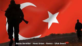 Bordo Mavi Bereliler  Hami Music    Remix  Dj Ufuk Demir    Resimi