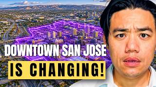 Downtown San Jose is About to Change Forever