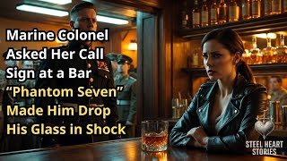 Marine Colonel Asked Her Call Sign at a Bar — “Phantom Seven” Made Him Drop His Glass in Shock