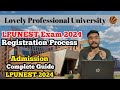 LPUNEST REGISTRATION PROCESS COMPLETE GUIDE 2024 | LPU ADMISSION COMPLETE GUIDE 2024 | LPUNEST EXAM