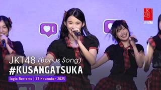 Jkt48  kusangatsuka sukinanda bonus Song  Aitakatta 23 November 2025