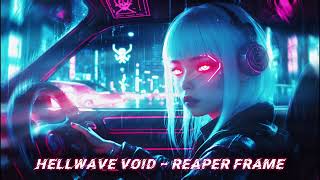 Reaper Frame Cyberpunk Drift Phonk Ritual Hellwave Void 2025