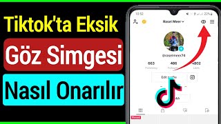 Tiktok Profil Görüntüleme Seçeneği Gösterilmiyor Nasıl Düzeltilir Eye Icon Missing On Tiktok