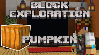 Pumpkin | Block Exploration Video