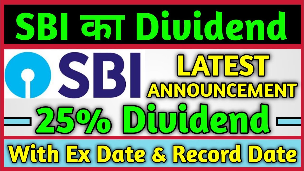 SBI के Share ने घोषणा करी 25 Dividend With Record Date SBI Dividend