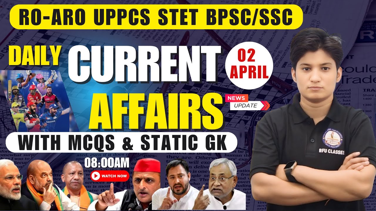2 April 2025 Current Affairs | Current Affairs Today | Daily Current ...
