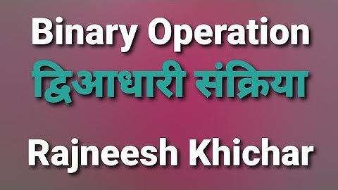 Lec.-01 Binary Operation ||Group Theory