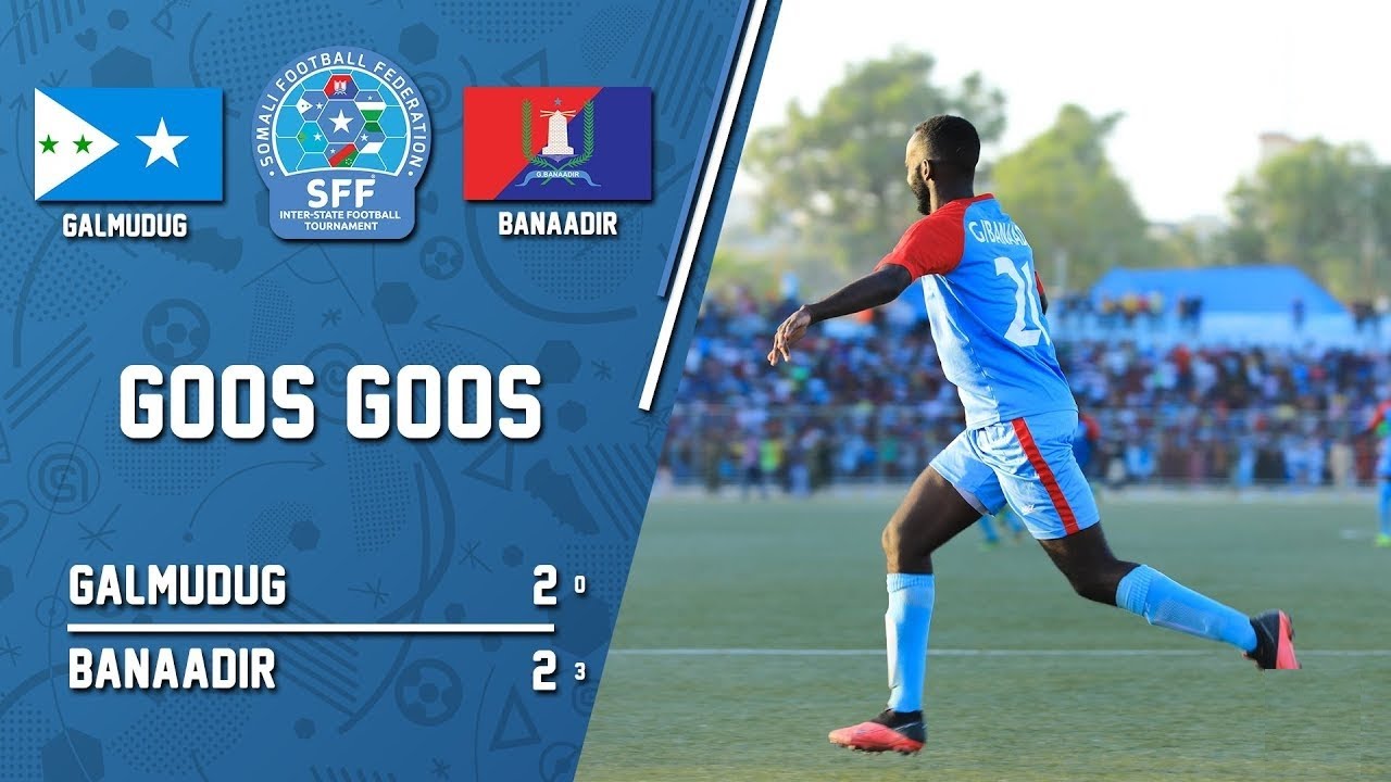 DAAWO Goos goos Ciyaartii Banaadir iyo Galmudug