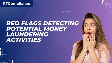 Red Flags Detecting Potential Money Laundering Activities