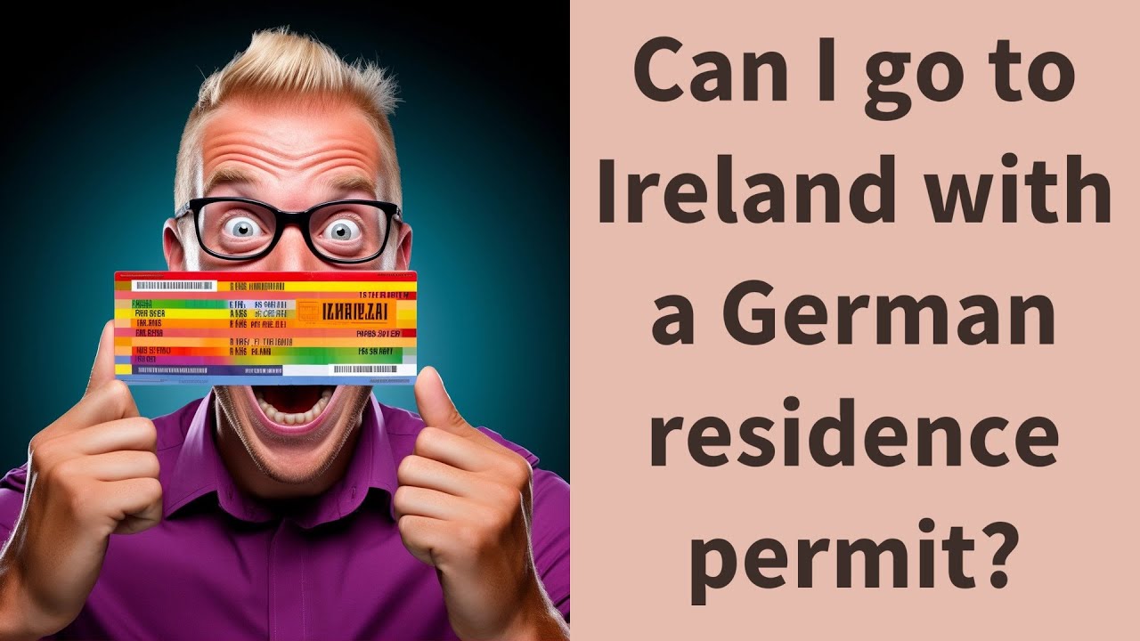 can i travel to ireland with german residence permit