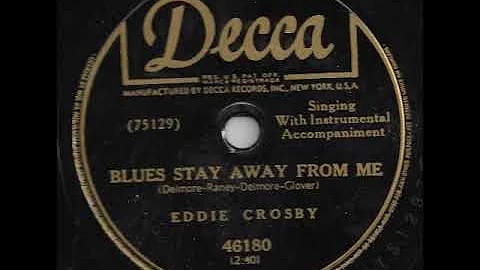 Eddie Crosby "Blues Stay Away From Me" 1949 Hillbi...