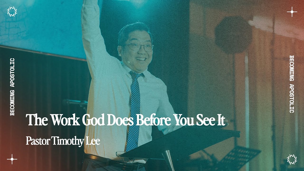 The Work God Does Before You See It | Pastor Timothy Lee | 14 Dec 25