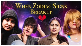 When Zodiac Signs Breakup - Girls Edition || Captain Nick