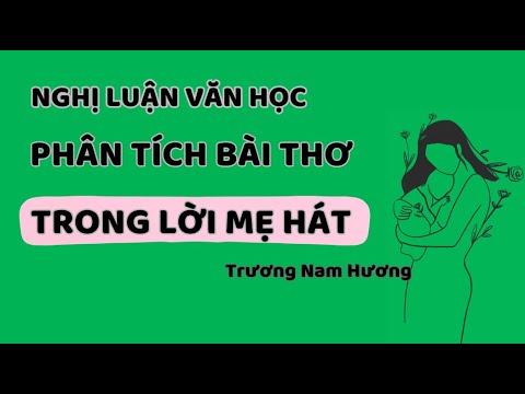 Phân tích bài thơ TRONG LỜI MẸ HÁT | Ngữ văn 8