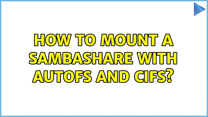 Ubuntu: How to mount a sambashare with autofs and cifs? (2 Solutions!!)
