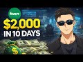 How you can  make $2,000 on Fiverr in 10 Days (Beginner AI Method)