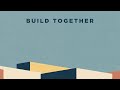 Build Together: Being Community | 9:00am