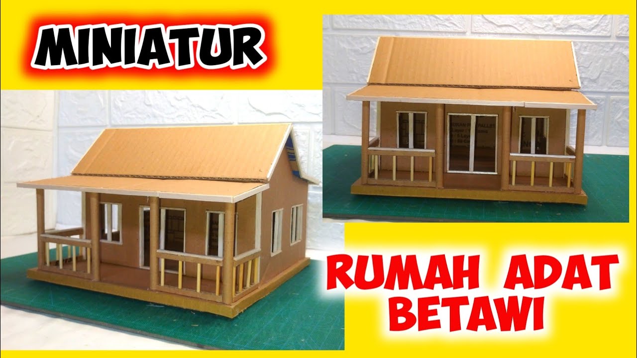 membuat-miniatur-rumah-adat-betawi-dari-kardus-bekas-youtube
