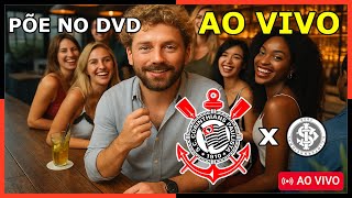 AO VIVO: CORINTHIANS X INTERNACIONAL