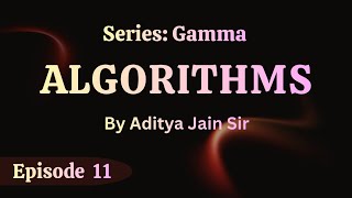 Episode 11: Analysis of Algorithms 11 | Algorithms | Aditya Jain Sir