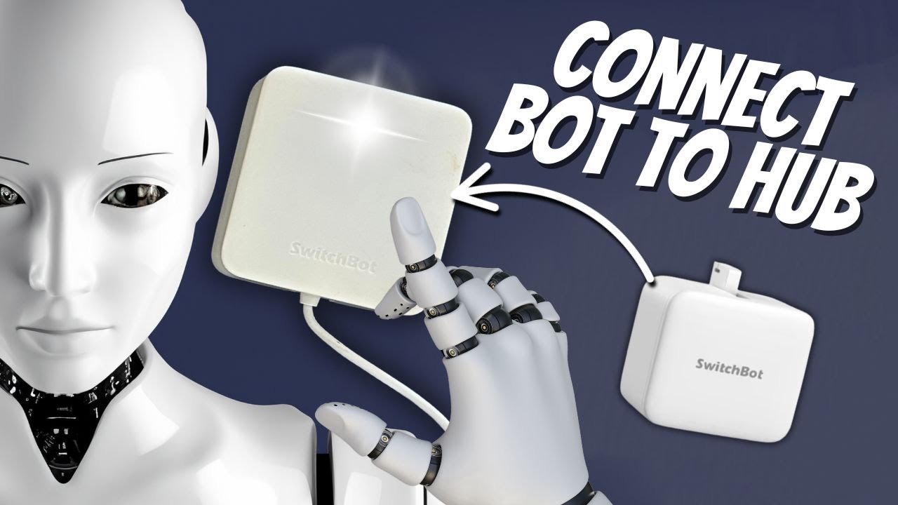 Bot Bar Connection SwitchBot Setup: Connect Your SwitchBot Bot to the Hub in Minutes! 🦾⚡ ...