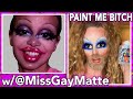 Paint Me Bitch: Miss Gay Matte Blues Up!