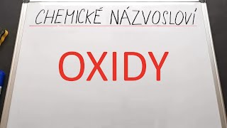 Chemické názvosloví #1 (OXIDY)