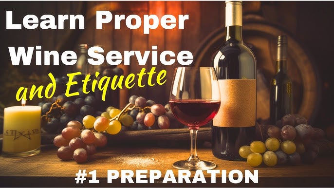 Pro Tips For Perfect Wine Service 2024