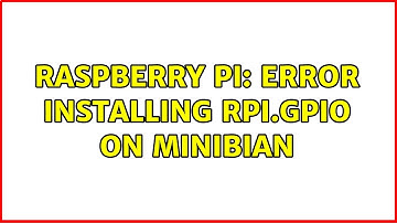 Raspberry Pi: Error installing rpi.gpio on minibian