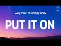 willy Paul ft Wendy Shay - Put It On (Official Lyrics Video)