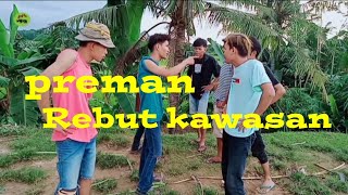 PREMAN REBUT KAWASAN | FILM PENDEK 2020