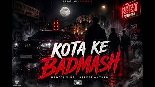 Kota Ke Badmash 🔥 | Hadoti Vibe | Street Anthem 2026