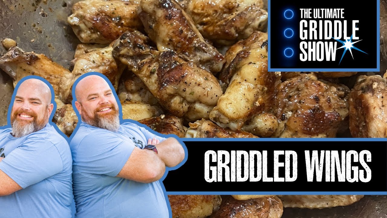 How to Make Wings on the Griddle | The Ultimate Griddle Show