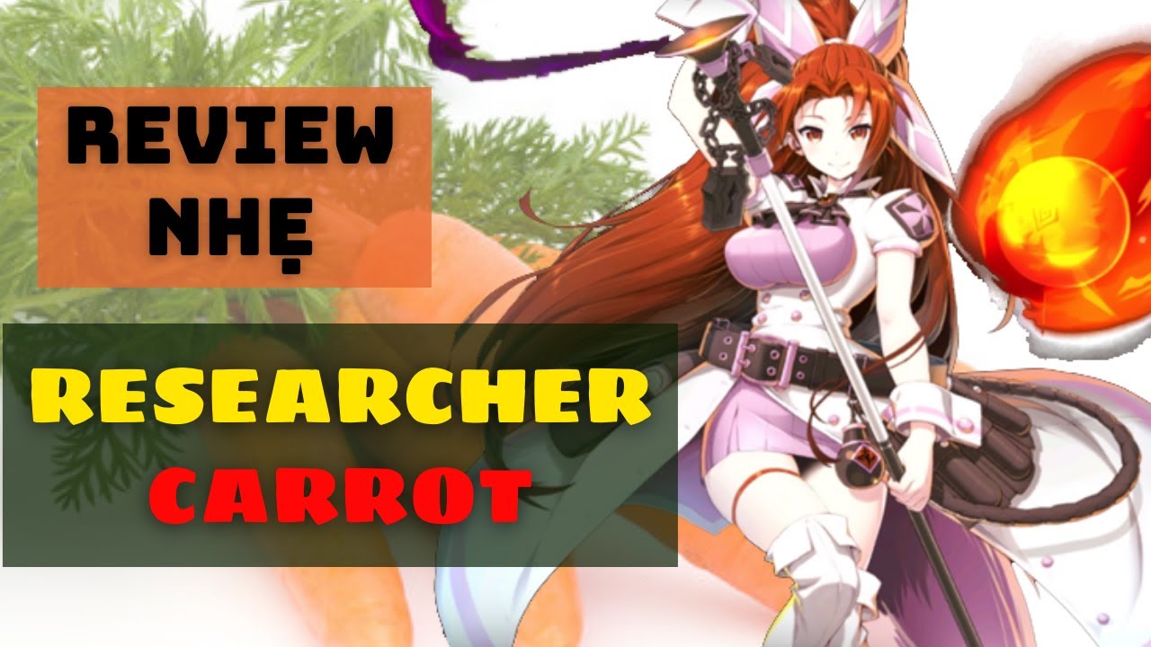 Review nhẹ Researcher Carrot - Epic Seven