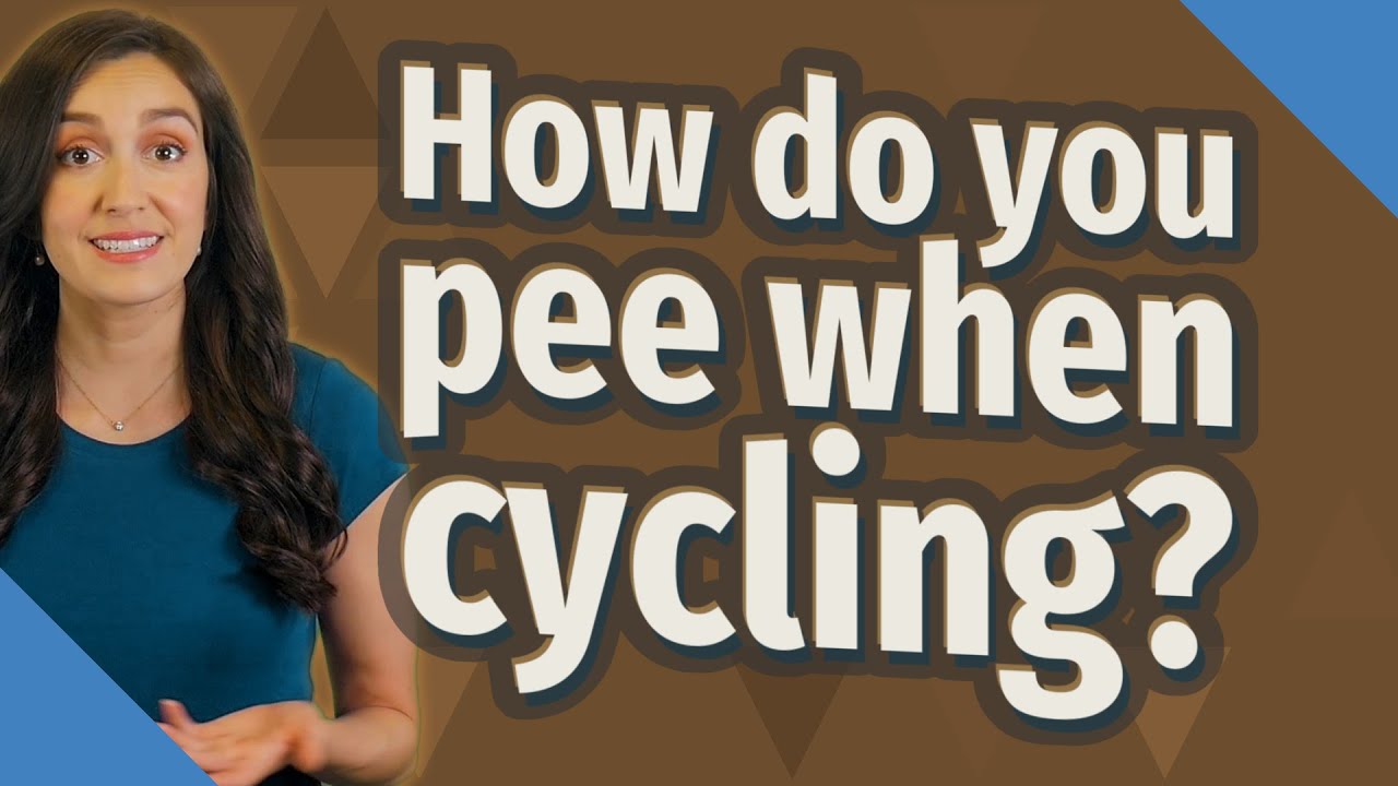 How Do You Pee When Cycling YouTube How Do You Pee When Cycling YouTube
