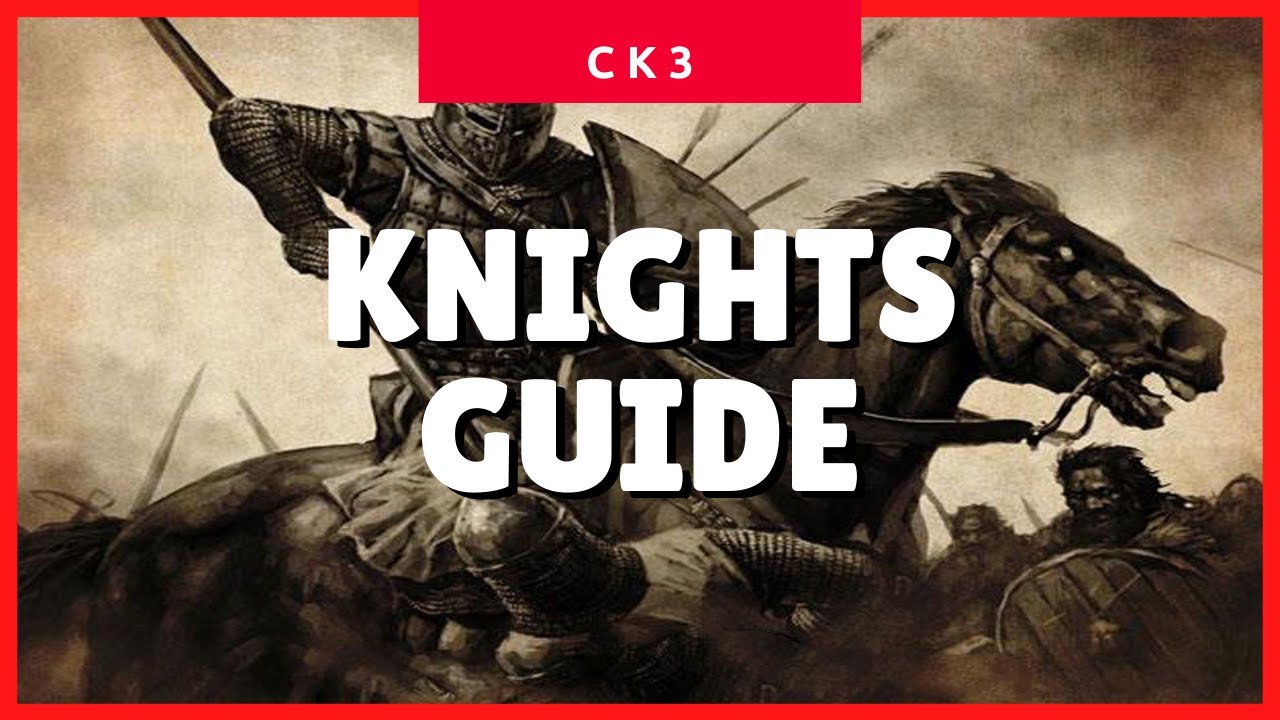 Crusader Kings 3 Knights (Prowess & Knight Effectiveness) (CK3 2021 ...