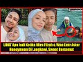 LIHAT Apa Jadi Ketika Mira Filzah &amp; Wan Emir Astar Honeymoon Di Langkawi, Sweet Bersemut
