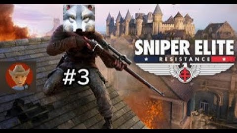 Collision Course - Sniper Elite Resistance Walkthrough Part 3 W/ Jack