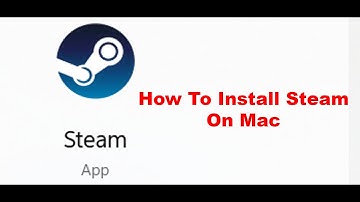 How To Install Steam On Mac