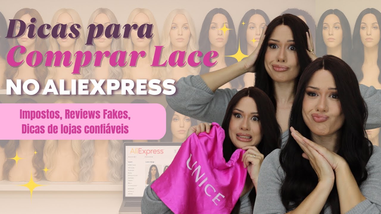 TÁ CADA VEZ MAIS DIFÍCIL COMPRAR LACE NO ALIEXPRESS – DICAS PARA FUGIR DE CILADAS 💸
