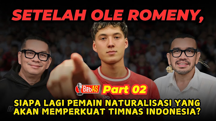 SETELAH OLE ROMENY, SIAPA LAGI PEMAIN NATURALISASI YANG AKAN MEMPERKUAT TIMNAS INDONESIA?