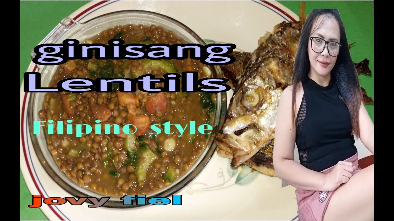PAANO MAGLUTO NG GINISANG LENTILS/PAANO PASARAPIN /PINOY STYLE/GINISANG